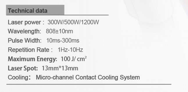 Dispozitiv laser: putere 300W/500W/1200W, lungime de undă 808±10nm, lățime a impulsului 10-300ms, energie max 100 J/cm², punct de 13mm*13mm, răcire micro-canal.